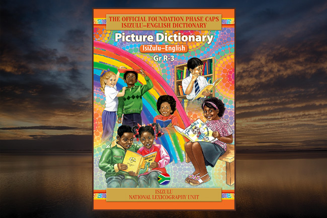 the Official Foundation Phase CAPS-Linked Illustrated Dictionary the Official Foundation Phase CAPS-Linked Illustrated Dictionary